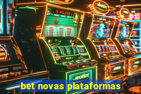 bet novas plataformas